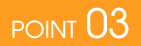 POINT 03